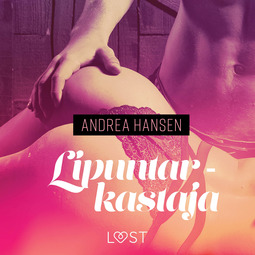 Hansen, Andrea - Lipuntarkastaja - eroottinen novelli, äänikirja