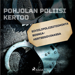 Mäkinen, Jarmo - Siviilipoliisitoiminta Bosnia-Hertsegovinassa, audiobook
