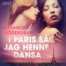 Södergran, Alexandra - I Paris såg jag henne dansa, audiobook