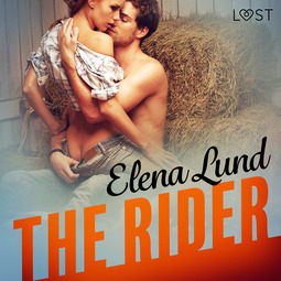 Lund, Elena - The Rider - Erotic Short Story, audiobook