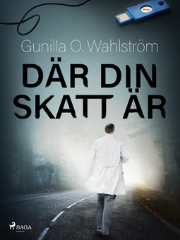 Wahlström, Gunilla O. - Där din skatt är, ebook