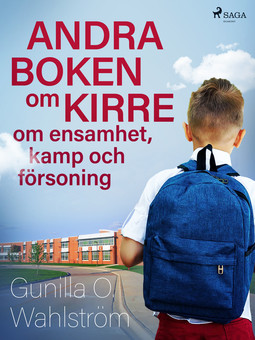  - Andra boken om Kirre: om ensamhet, kamp och försoning, ebook