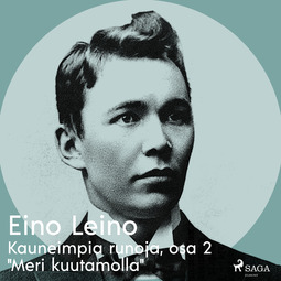 Leino, Eino - Kauneimpia runoja, osa 2 "Meri kuutamolla", audiobook