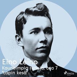 Leino, Eino - Kauneimpia runoja, osa 7 "Lapin kesä", audiobook