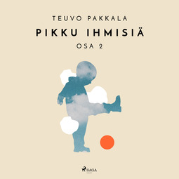 Pakkala, Teuvo - Pikku ihmisiä, osa 2, audiobook
