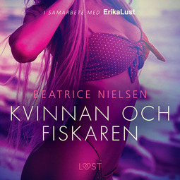 Nielsen, Beatrice - Kvinnan och fiskaren - erotisk novell, äänikirja