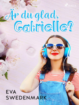 Swedenmark, Eva - Är du glad, Gabrielle?, e-bok