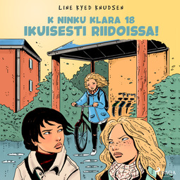 Knudsen, Line Kyed - K niinku Klara 18 - Ikuisesti riidoissa!, äänikirja