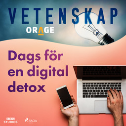 Orage, - - Dags för en digital detox, audiobook