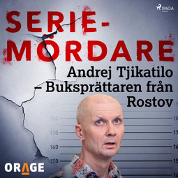 Orage, - - Andrej Tjikatilo - Buksprättaren från Rostov, äänikirja