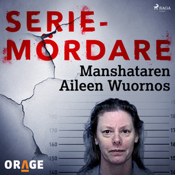 Orage, - - Manshataren Aileen Wuornos, audiobook