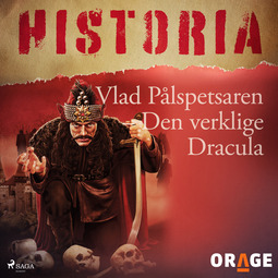 Orage, - - Vlad Pålspetsaren - Den verklige Dracula, audiobook