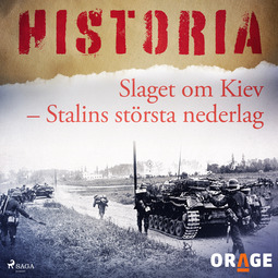 Mohede, Håkan - Slaget om Kiev - Stalins största nederlag, äänikirja