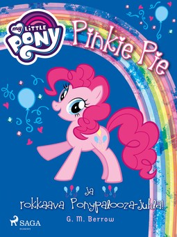 Berrow, G. M. - My Little Pony - Pinkie Pie ja rokkaava Ponypalooza-juhla!, e-bok