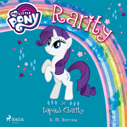 Berrow, G. M. - My Little Pony - Rarity ja tapaus Charity, audiobook