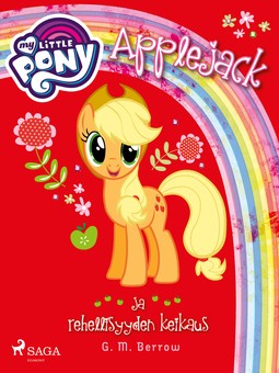 Berrow, G. M. - My Little Pony - Applejack ja rehellisyyden keikaus, e-bok