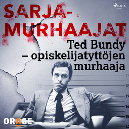 Rauvala, Tapio - Ted Bundy - opiskelijatyttöjen murhaaja, audiobook