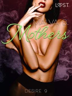 B, Malva - Desire 9: Mothers, ebook