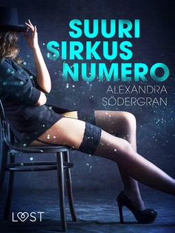 Södergran, Alexandra - Suuri sirkusnumero - eroottinen novelli, e-kirja