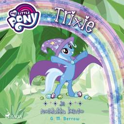 Berrow, G. M. - My Little Pony - Trixie ja Noiduttu kavio, äänikirja