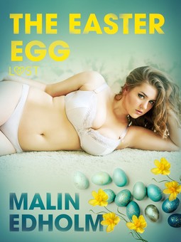 Edholm, Malin - The Easter Egg - Erotic Short Story, e-kirja