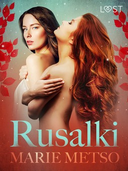 Metso, Marie - Rusalki - Erotic Short Story, ebook