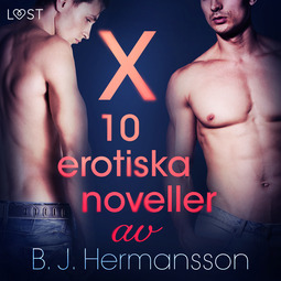 Hermansson, B. J. - X: 10 erotiska noveller av B. J. Hermansson, audiobook