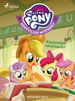 Quill, Penumbra - My Little Pony - Ponyvillen Mysteerit - Koulutalon salaisuudet, e-bok