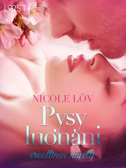 Löv, Nicole - Pysy luonani - eroottinen novelli, e-kirja
