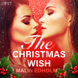 Edholm, Malin - The Christmas Wish - Erotic Short Story, audiobook