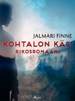 Finne, Jalmari - Kohtalon käsi: rikosromaani, ebook