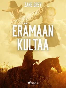 Grey, Zane - Erämaan kultaa, e-kirja