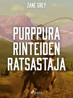 Grey, Zane - Purppurarinteiden ratsastajat, ebook