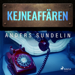 Sundelin, Anders - Kejne-affären, audiobook