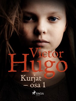 Hugo, Victor - Kurjat - osa 1, e-kirja