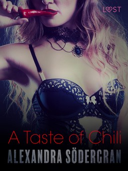 Södergran, Alexandra - A Taste of Chili - Erotic Short Story, e-bok