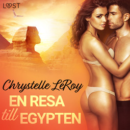 Leroy, Chrystelle - En resa till Egypten - erotisk novell, audiobook