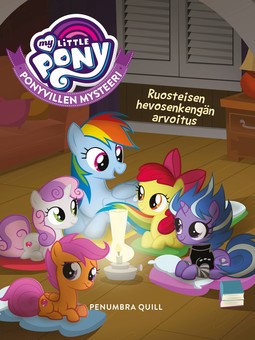 Quill, Penumbra - My Little Pony - Ponyvillen Mysteeri - Ruosteisen hevosenkengän arvoitus, e-bok