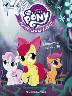 Quill, Penumbra - My Little Pony - Ponyvillen Mysteerit - Elometsän seikkailu, ebook