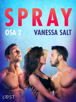 Salt, Vanessa - Spray Osa 2 - eroottinen novelli, e-kirja