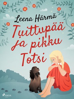 Härmä, Leena - Tuittupää ja pikku Totsi, ebook