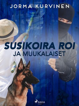 Kurvinen, Jorma - Susikoira Roi ja muukalaiset, ebook