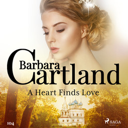 Cartland, Barbara - A Heart Finds Love (Barbara Cartland's Pink Collection 104), audiobook