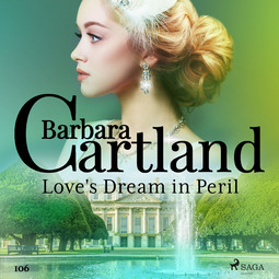 Cartland, Barbara - Love's Dream in Peril (Barbara Cartland's Pink Collection 106), audiobook