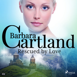 Cartland, Barbara - Rescued by Love (Barbara Cartland's Pink Collection 111), audiobook
