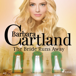 Cartland, Barbara - The Bride Runs Away (Barbara Cartland's Pink Collection 117), äänikirja