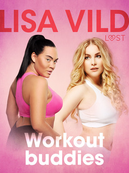 Vild, Lisa - Workout buddies - Short Erotic Story, e-kirja