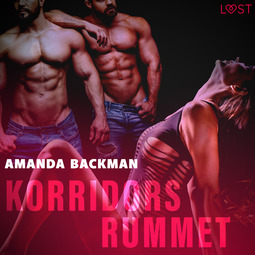 Backman, Amanda - Korridorsrummet - erotisk novell, audiobook
