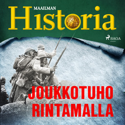 Heikkilä, Harri - Joukkotuho rintamalla, audiobook