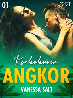 Salt, Vanessa - Angkor 1: Korkokuvia - eroottinen novelli, e-kirja